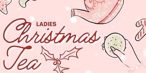 \ud83c\udf84 Ladies\u2019 Christmas Tea @ The Quarry \ud83c\udf84