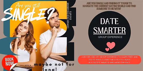 Date Smarter Group Experience:Making dating fun & purposeful again!