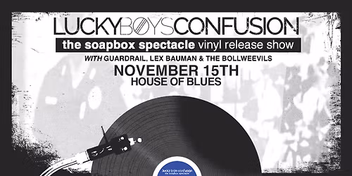 Lucky Boys Confusion: The Soapbox Spectacle Vinyl Release Show