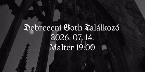 Debreceni Goth Tal\u00e1lkoz\u00f3 I 07. 14. MALTER