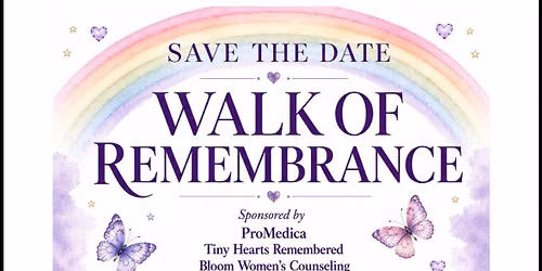 Walk of Remembrance for Pregnancy & Infant Loss Awareness Month 