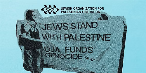 Jewish Organization for Palestinian Liberation's Social & Teach-In