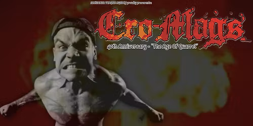 CRO-MAGS | THE AGE OF QUARREL 40th Anniversary Tour | + PUNISHABLE ACT | NEUE ZUKUNFT - BERLIN