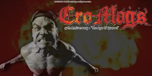 CRO-MAGS | THE AGE OF QUARREL 40th Anniversary Tour | + PUNISHABLE ACT | NEUE ZUKUNFT - BERLIN