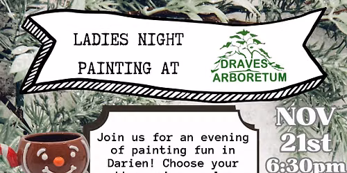 Ladies night! Pottery painting at Draves Arboretum in Darien