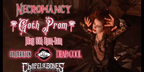Necromancy Goth Prom with Dr. Martin, DJ VamPoison, and Dead Cool
