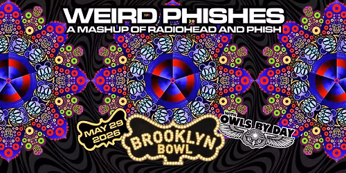 Weird Phishes: A Mashup of Radiohead and Phish