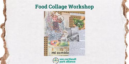 Art in the Garden -  Food Collage Workshop