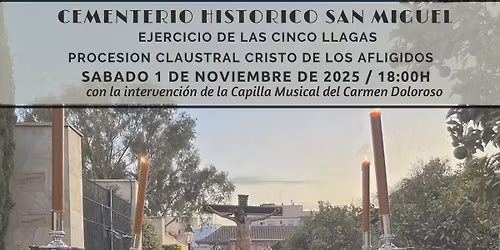 EJERCICIO DE LAS CINCO LLAGAS - PROCESION CLAUSTRAL CRISTO DE LOS AFLIGIDOS