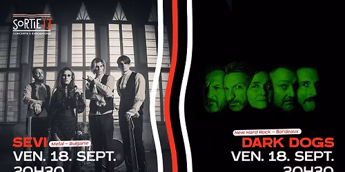 SEVI + Dark Dogs \u00b7 Sortie 13 \u00b7 Pessac