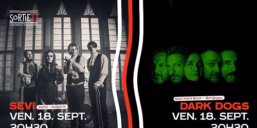 SEVI + Dark Dogs \u00b7 Sortie 13 \u00b7 Pessac