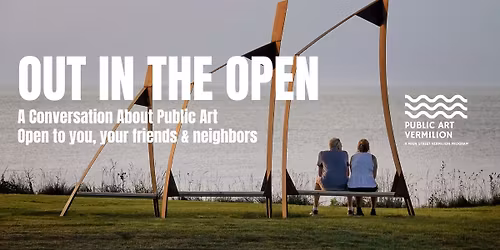 OUT IN THE OPEN: A Conversation About Public Art