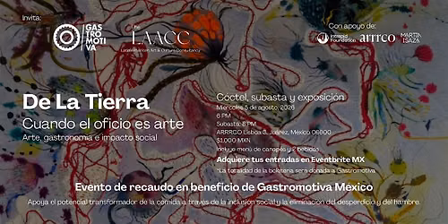 DE LA TIERRA- C\u00f3ctel y subasta ben\u00e9fica Gastromotiva M\u00e9xico