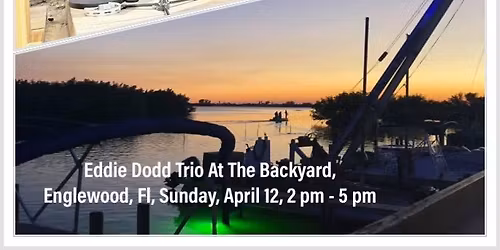 Eddie Dodd Trio At The Backyard, Englewood, Fl