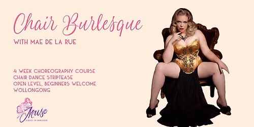 Chair Burlesque with Mae de la Rue