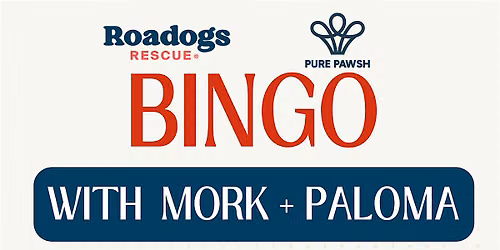 Bingo for a Cause with Roadogs Rescue featuring Mork & Paloma