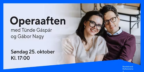 Operaaften med T\u00fcnde G\u00e1sp\u00e1r & G\u00e1bor Nagy