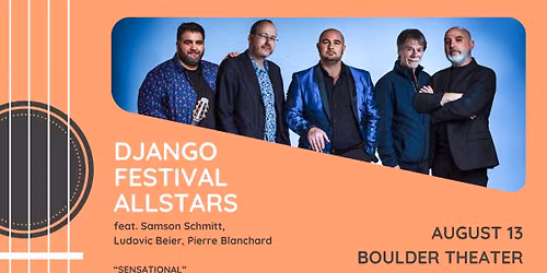 Django Festival Allstars feat. Samson Schmitt, Ludovic Beier, Pierre Blanchard | Boulder Theater