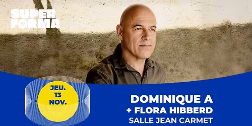 Dominique A + Flora Hibberd | Salle Jean Carmet - Allonnes