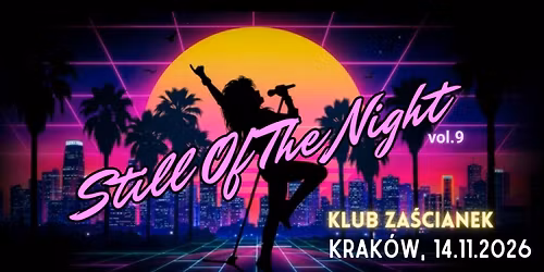 STILL OF THE NIGHT VOL.9 - KRAK\u00d3W, KLUB ZA\u015aCIANEK