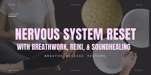 Nervous System Reset with Breathwork, Reiki & Sound