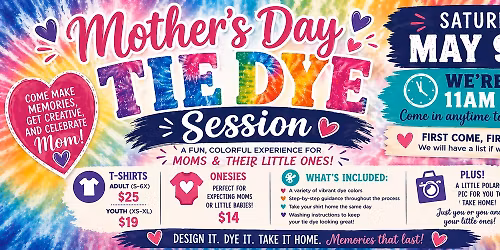 Mothers Day Tie Dye Session @ Dicey Dyes