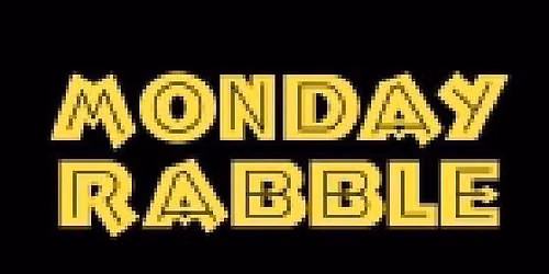 Monday Rabble