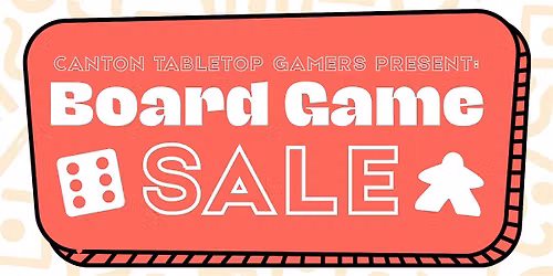 2nd Annual Canton Tabletop Gamers Board Game Sale