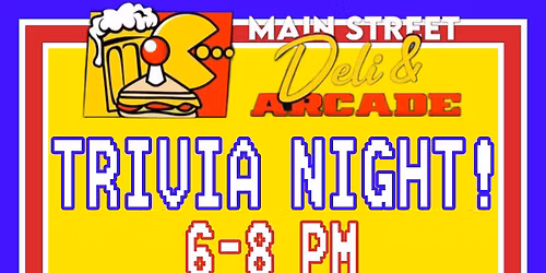 Trivia Night at Main Street Deli & Arcade