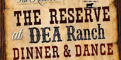 The Reserve at DEA Ranch Dinner & Dance