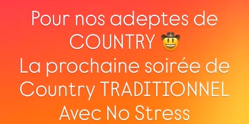 Soir\u00e9e Country TRADITIONNEL avec NO STRESS