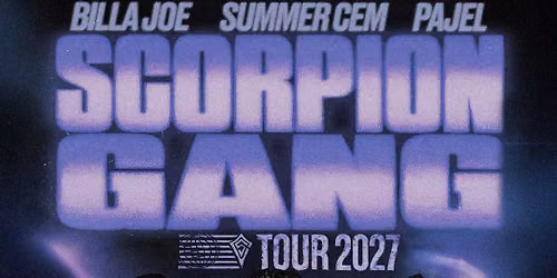 Scorpion Gang TOUR 2027 - Billa Joe - Summer Cem - Pajel | Batschkapp Frankfurt | 17.03.27