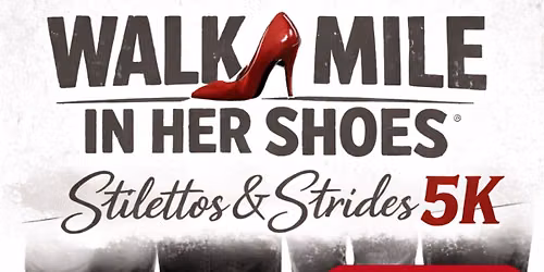 Walk A Mile In Her Shoes: Stilettos & Strides 5K