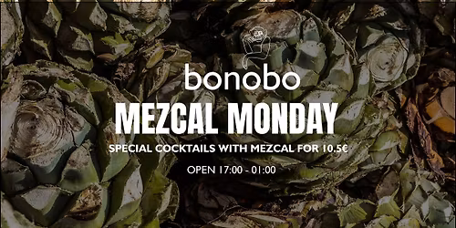 MEZCAL MONDAY - Special Mezcal Cocktails for 10.5\u20ac