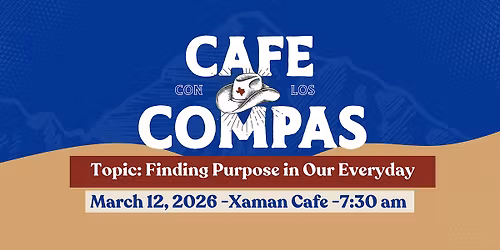 Cafe con los Compas (March 12,2026)