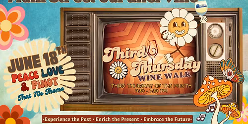 Third Thursday Wine Walk Peace, Love and Pinot 70s Theme