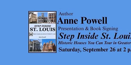 Anne Powell | Step Inside St. Louis: Historic Houses You Can Tour in Greater St. Louis