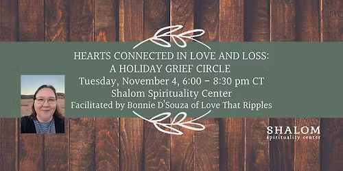 Hearts Connected in Love and Loss: A Holiday Grief Circle with Bonnie D\u2019Souza