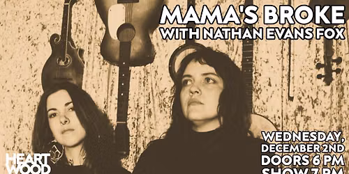 Mama's Broke with Nathan Evans Fox live at Heartwood Soundstage