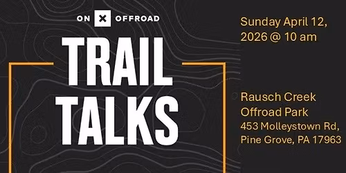 onX Offroad Trail Talk and Jeep BOH Ride at Rausch Creek