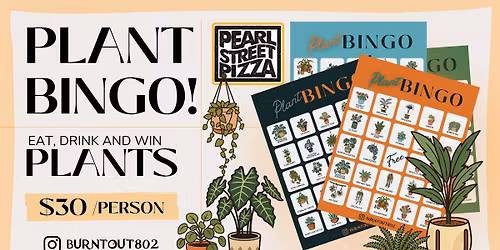 **SOLD OUT** 4\/20 Plant Bingo at Pearl Street Pizza!