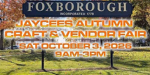 Foxboro Jaycees Autumn Craft & Vendor Fair