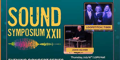 SSXXII Evening Concert Series: Loopstitch and Tiber & John Oliver