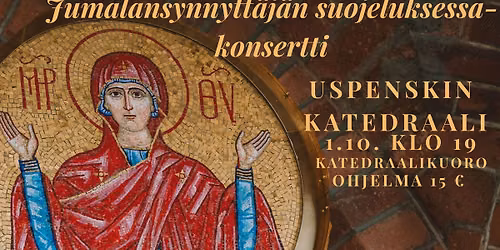 Jumalansynnytt\u00e4j\u00e4n suojeluksessa -konsertti