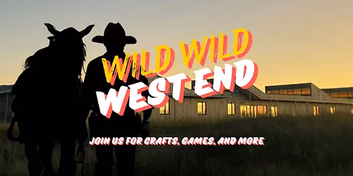 Wild Wild West End (All Ages)