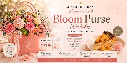 Mother\u2019s Day Cheesecake & Flower Purse Workshop | Coral Gables