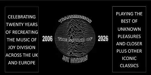 Transmission - The Sound of Joy Division (UK)