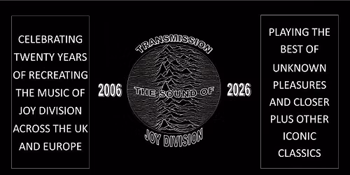Transmission - The Sound of Joy Division (UK)