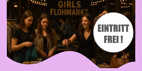 4. Girls Flohmarkt (Late Night Edition)