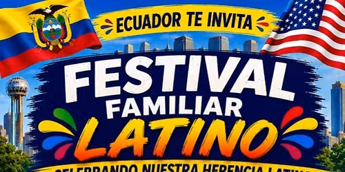 \ud83c\uddea\ud83c\udde8Festival familiar latino \ud83c\uddfa\ud83c\uddf8